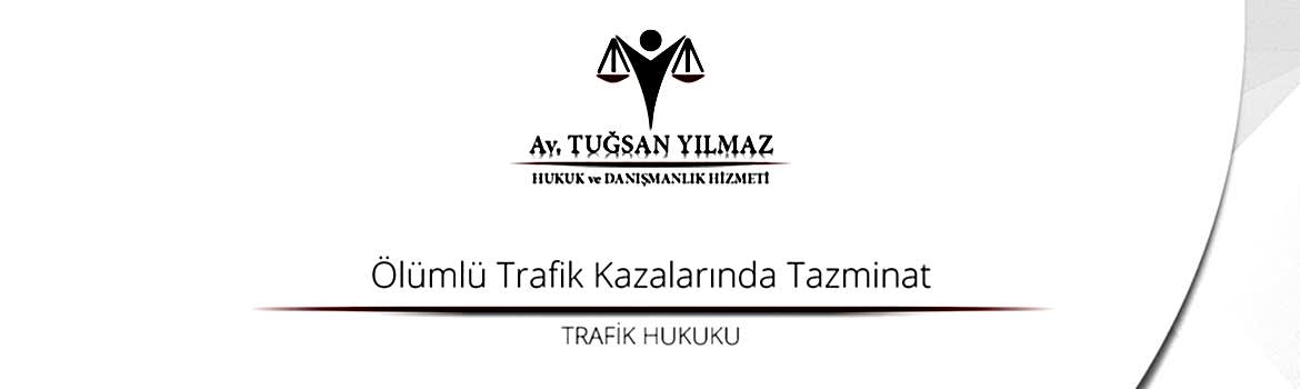 Ölümlü Trafik Kazalarında Tazminat