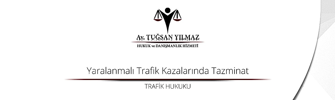Yaralanmalı Trafik Kazalarında Tazminat