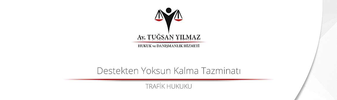 Destekten Yoksun Kalma Tazminatı