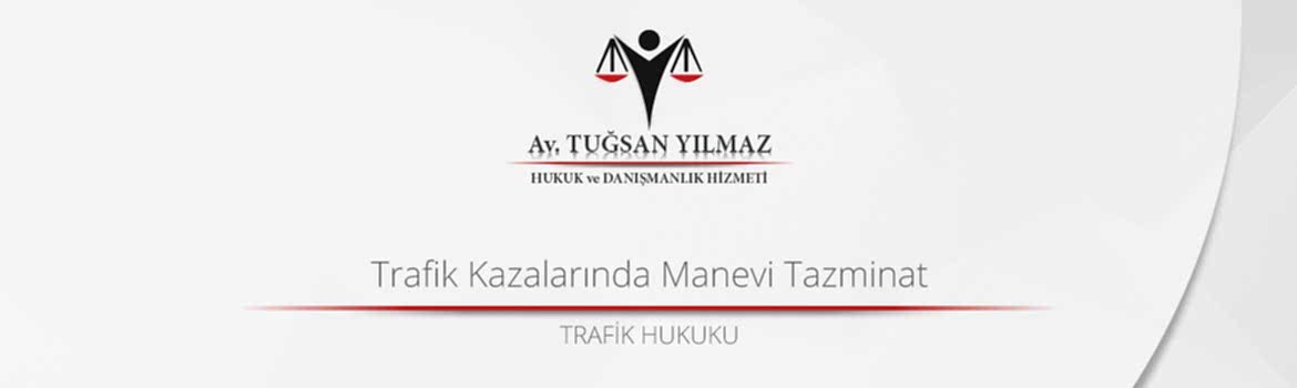 Trafik Kazalarında Manevi Tazminat