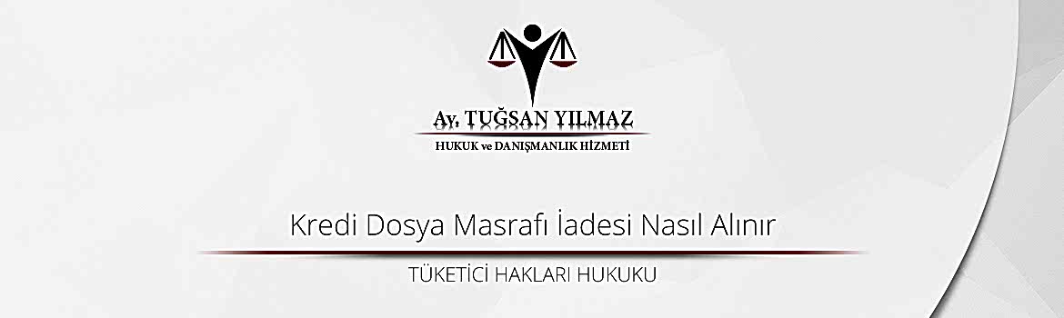 Kredi Dosya Masrafı İadesi Nasıl Alınır