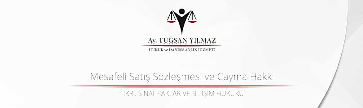Mesafeli Satış Sözleşmesi ve Cayma Hakkı