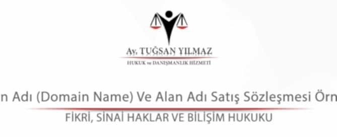 Alan Adı (Domain Name) Ve Alan Adı Satış Sözleşmesi Örneği