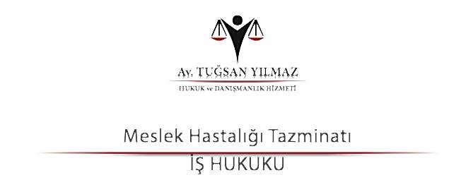 Meslek Hastalığı Tazminatı