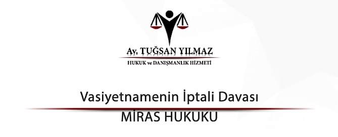 Vasiyetnamenin İptali Davası