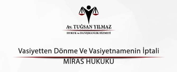 Vasiyetten Dönme Ve Vasiyetnamenin İptali