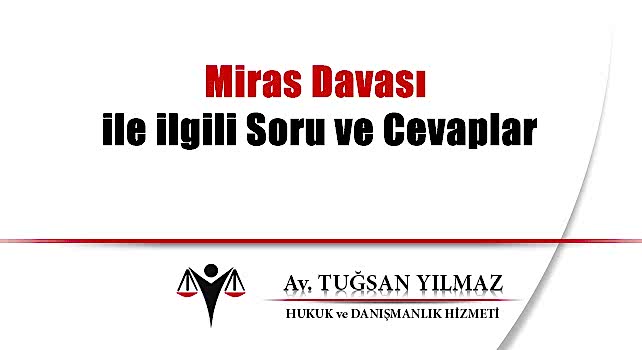 miras davası ile ilgili soru ve cevaplar