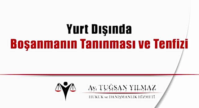  boşanma yurt dışında boşanmanın tanınması ve tenfizi 