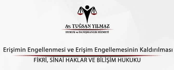 Erişimin Engellenmesi ve Erişim Engellemesinin Kaldırılması