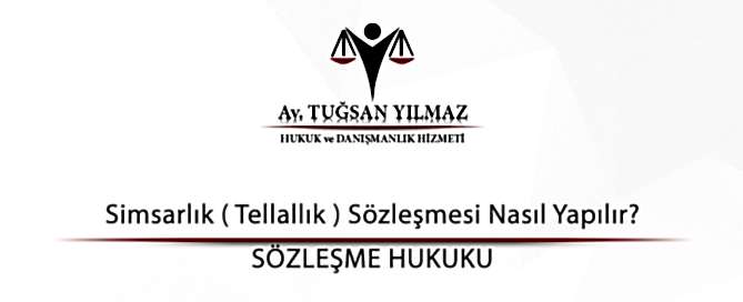 Simsarlık ( Tellallık ) Sözleşmesi Nasıl Yapılır