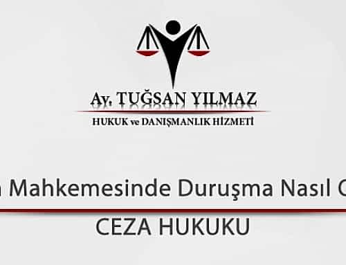 Ceza Mahkemesinde Duruşma Nasıl Olur?