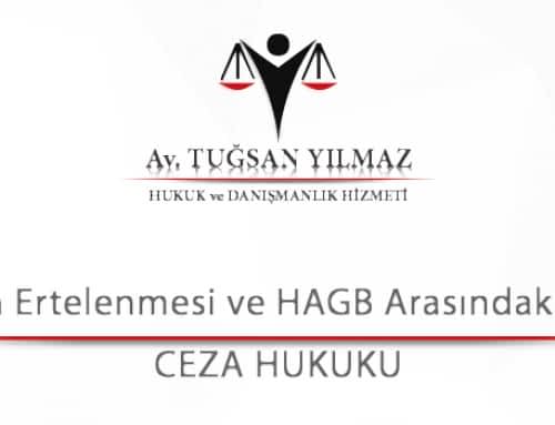 Cezanın Ertelenmesi ve HAGB Arasındaki Farklar