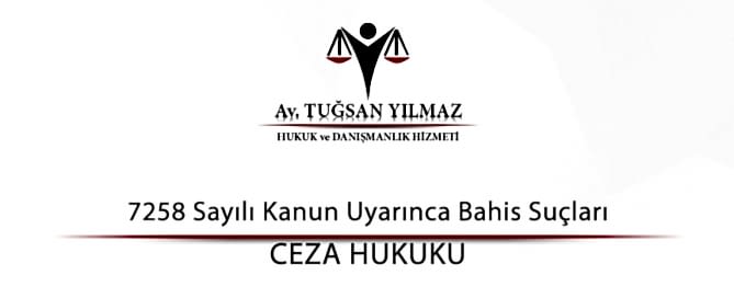 7258 Sayılı Kanun Uyarınca Bahis Suçları