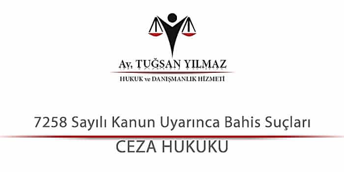 7258-sayılı-kanun-uyarınca-bahis-suçları